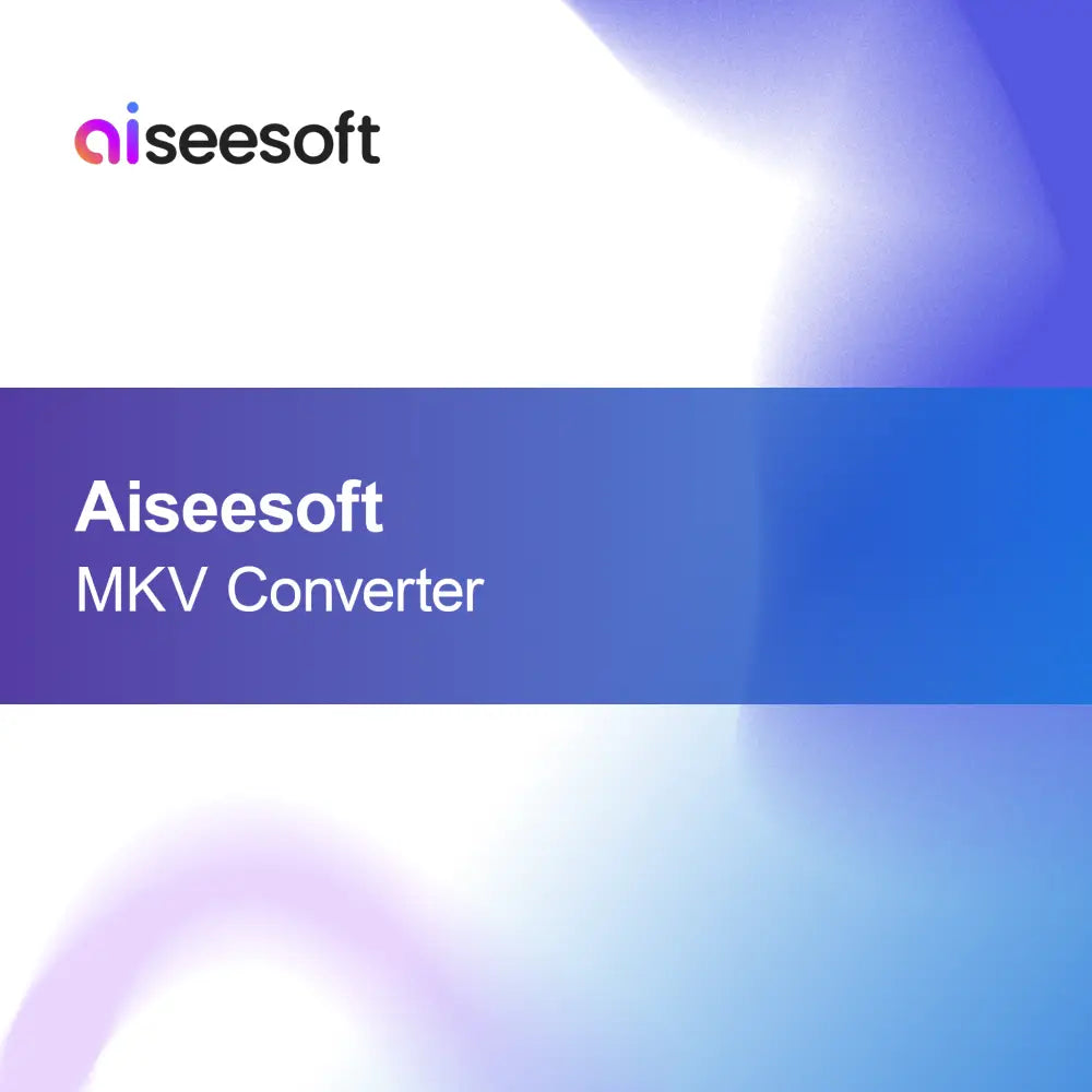 Aiseesoft MKV Convertisseur